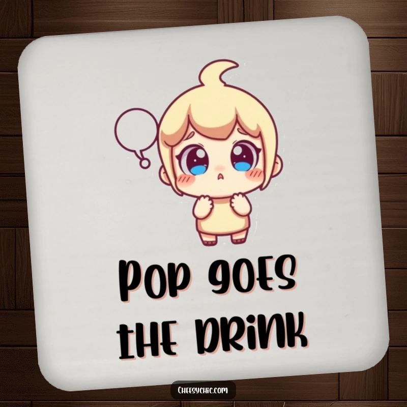 Funny drink coaster featuring a small stylized character with wide eyes and a popping speech bubble, adding humor to drinks.