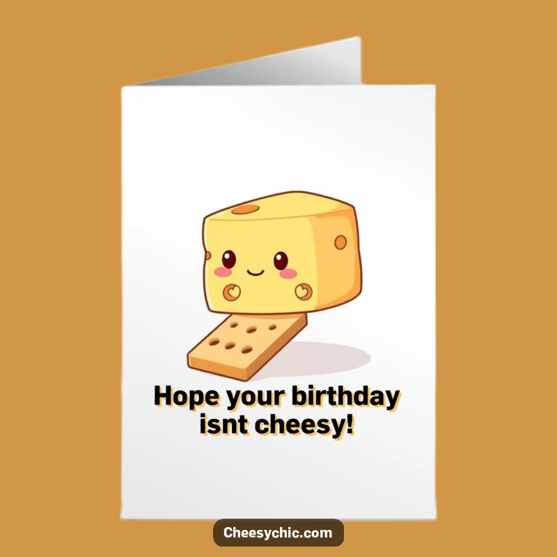 Cheesy Free Printable Birthday Card: Wobbly Cheese LOL Downloadable Gift